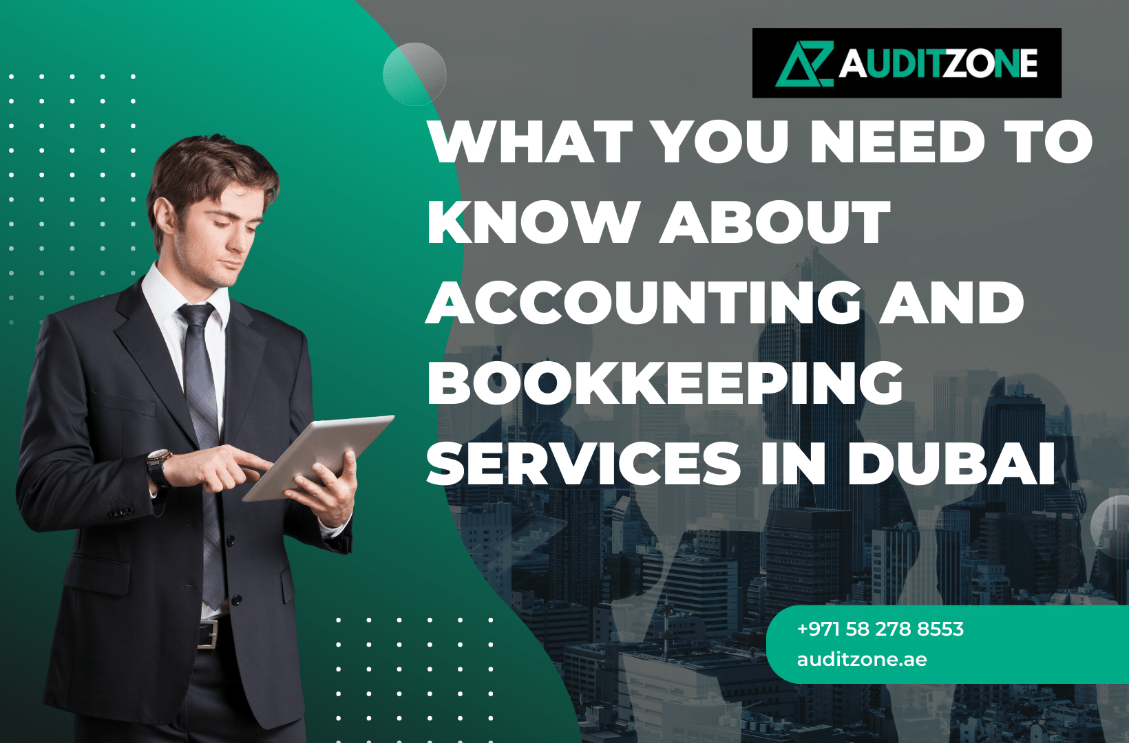 What You Need to Know About Accounting and Bookkeeping Services in Dubai