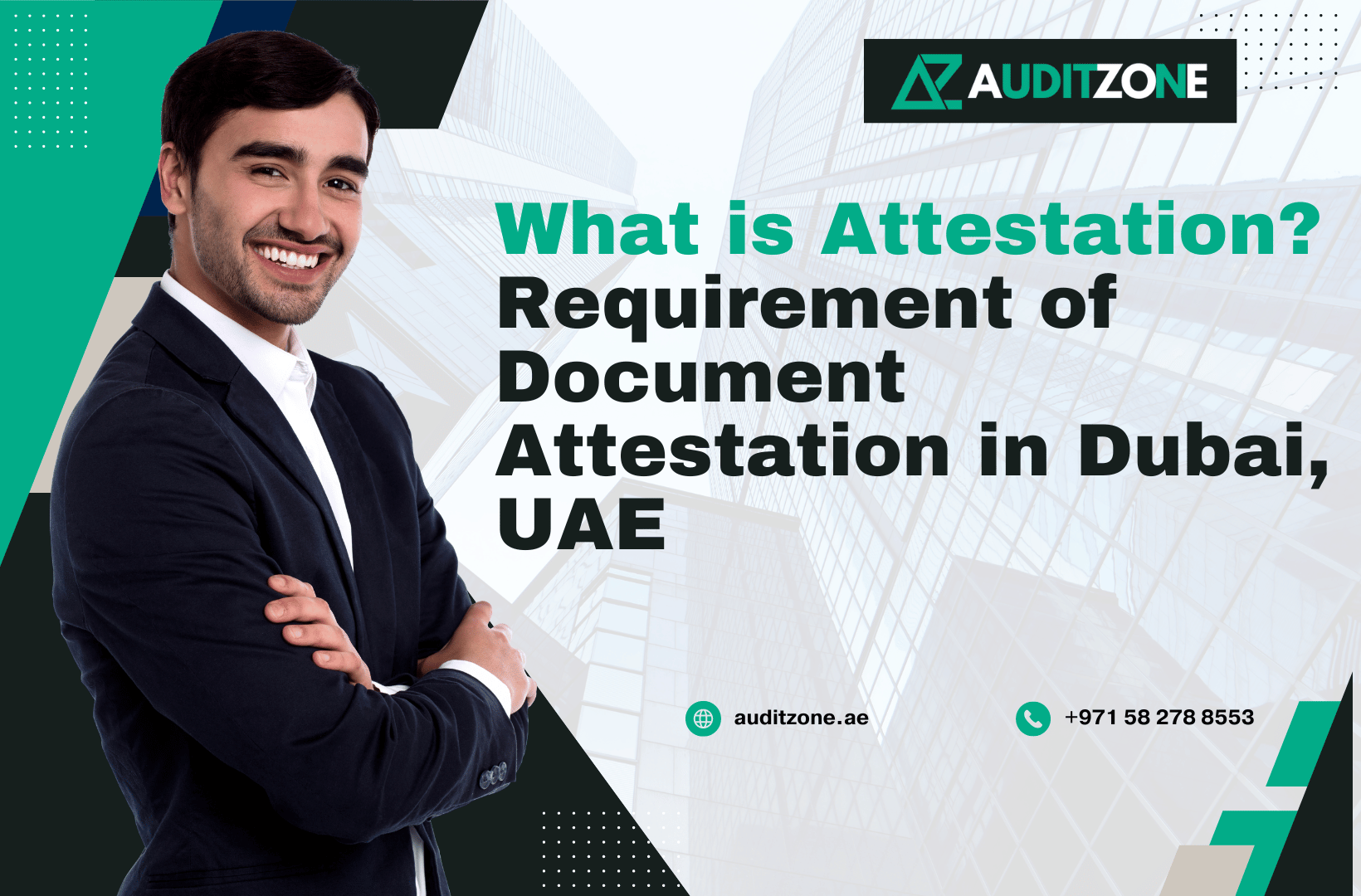 What is Attestation Requirement of Document Attestation in Dubai, UAE